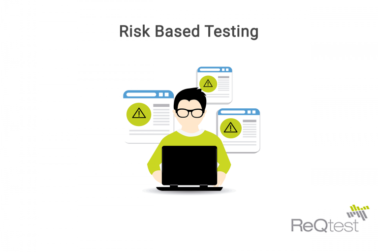 Risk Based Testing Benefits, Implementation & Examples ReQtest